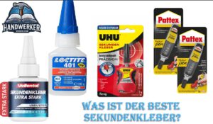 Was ist der beste Sekundenkleber?
