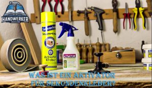 Was ist ein Aktivator für Sekundenkleber?