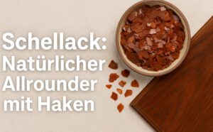Was ist Schellack? – Alles über das Naturharz aus der Lackschildlaus