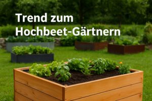 Der Trend zum Hochbeet-Gärtnern